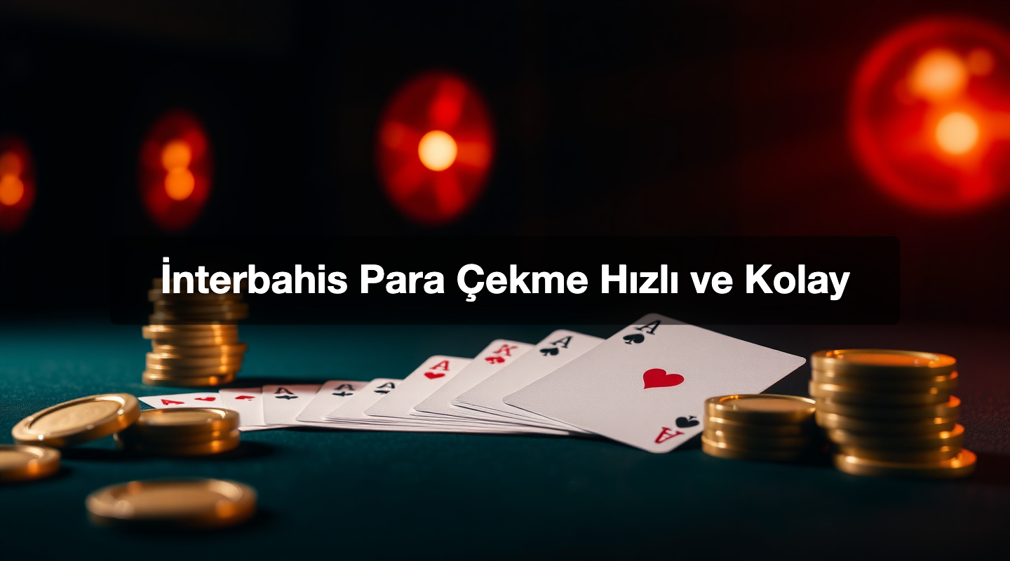 İnterbahis Para Çekme Hızlı ve Kolay